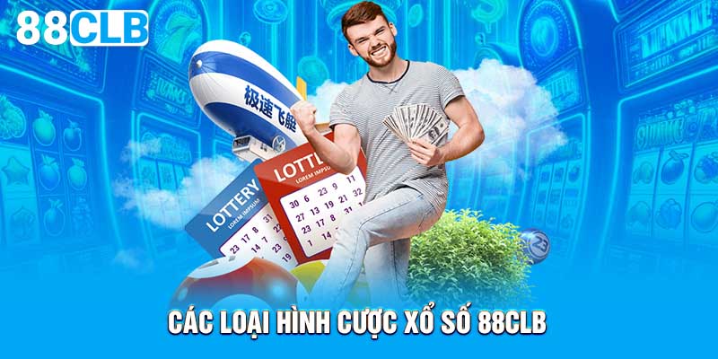 Các loại hình cược xổ số 88CLB