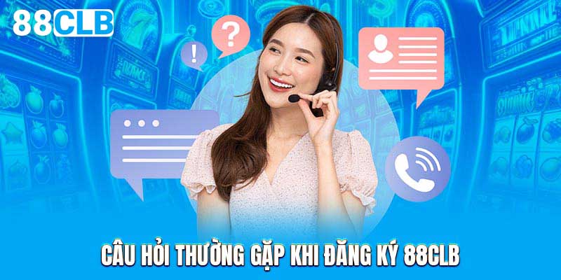 Các lưu ý quan trọng khi đăng ký tài khoản 88CLB