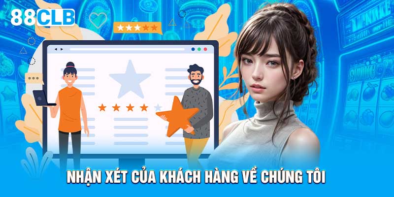 Nhận xét của khách hàng về chúng tôi