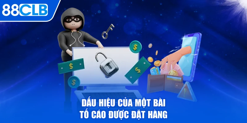 Dấu hiệu của một bài tố cáo được đặt hàng